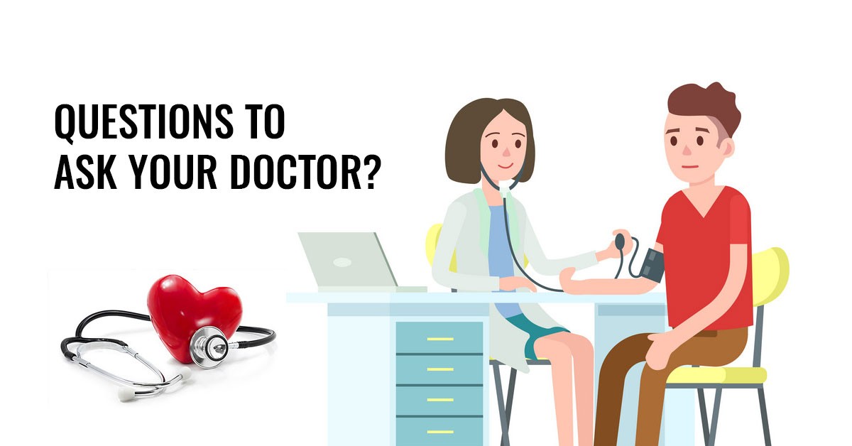 Questions to ask your doctor